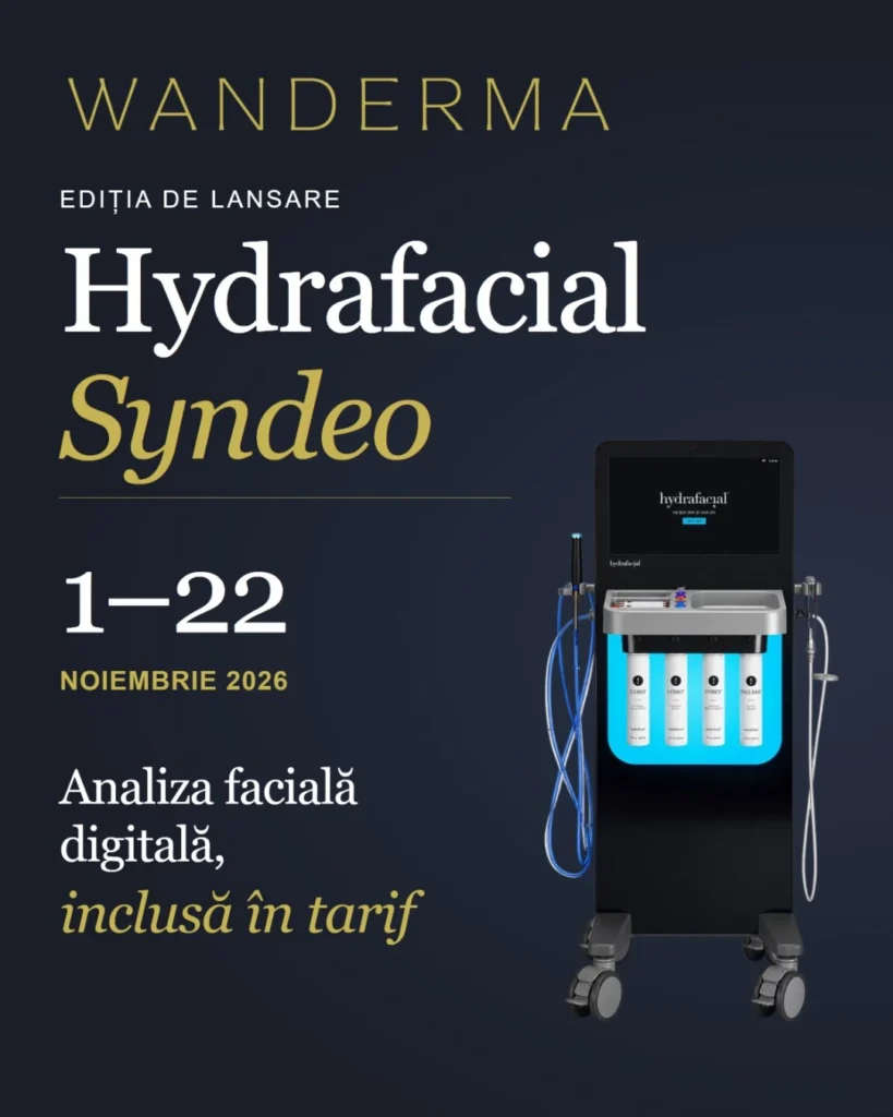 Wanderma: Hydrafacial Syndeo, ediția de lansare, 1–22 noiembrie 2026. Analiza facială digitală inclusă în tariful ședințelor Signature, Deluxe sau Platinum.